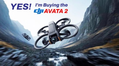 Yes, I'm Buying the DJI AVATA 2!